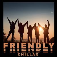 Friendly Chillax – Slow Chill Out Set