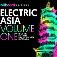 Billboard Presents Electric Asia Vol 1