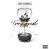 Corr Kendricks - Trapped