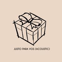 Justo Para Vos (Acoustic)