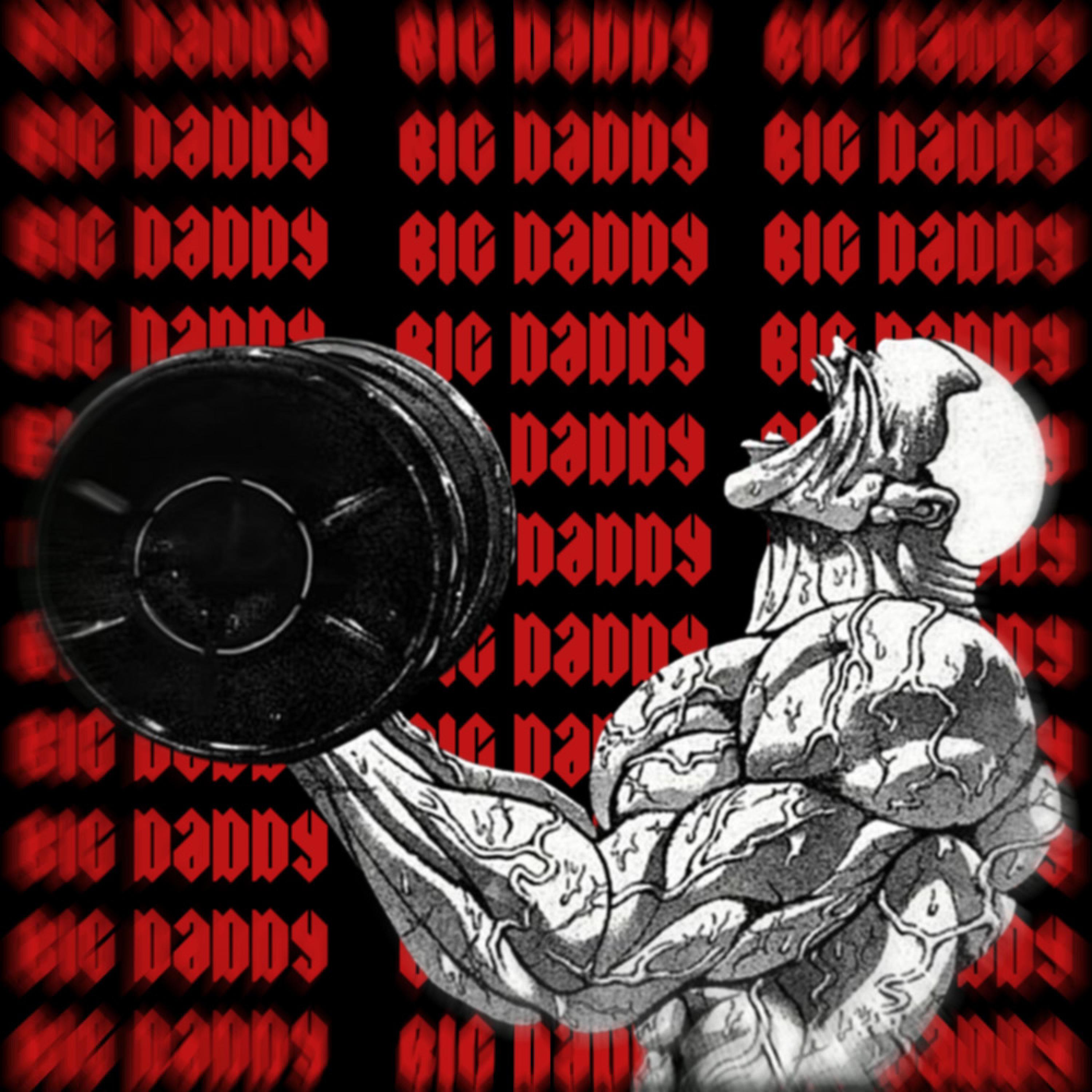 BIG DADDY (SLOWED)