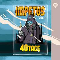 Impetus Vol.1: 40 Tage