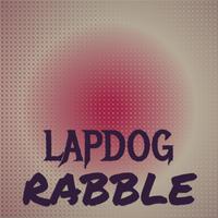 Lapdog Rabble