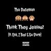 Tha Duceman - Think They Jealouz (feat. Epik, 2 Beez & Gio Storm)