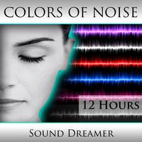 Colors Of Noise (12 Hours)