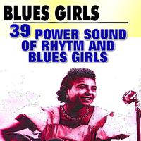 Blues Girls 39 Power Sound of Rhytm and Blues Girls