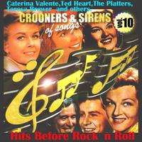 Crooners and Sirens of Songs. Vol. 10.Hits Before Rock´n Roll.