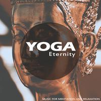 Yoga Eternity (Music for Meditation and Relaxation)