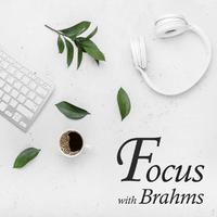 Focus with Brahms