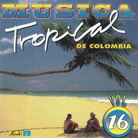 Música Tropical de Colombia, Vol. 16