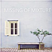 Missing Of Mixture