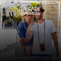 Decade Upsurge