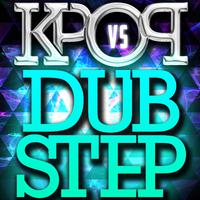 K-Step - K-Pop vs. Dubstep