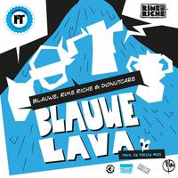 Blauwe Lava (feat. Rime Riche, Blauwe, Donutcare & De Grijze Muis)