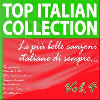 Top italian collection... le più belle canzoni italiane di sempre..., vol. 4 (Senza luce, non ho l'età, stai lontana da me, sapore di sale, arrivederci, io vivrò Senza te, 29 settembre...)