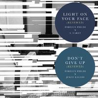 Light On Your Face (Renewed) / Don’t Give Up (Renewed)