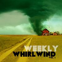 Weekly Whirlwind, Vol. 1