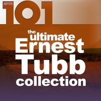 101 - The Ultimate Ernest Tubb Collection