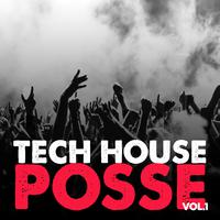 Tech House Posse, Vol. 1