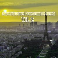 Pure Solar Love Beats from the Streets, Vol. 2