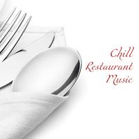 Chill Restaurant Music: BGM for Dinner, Romantic Date, Wine Tasting, Meal for Two