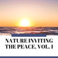 Nature Inviting the Peace, Vol. 1