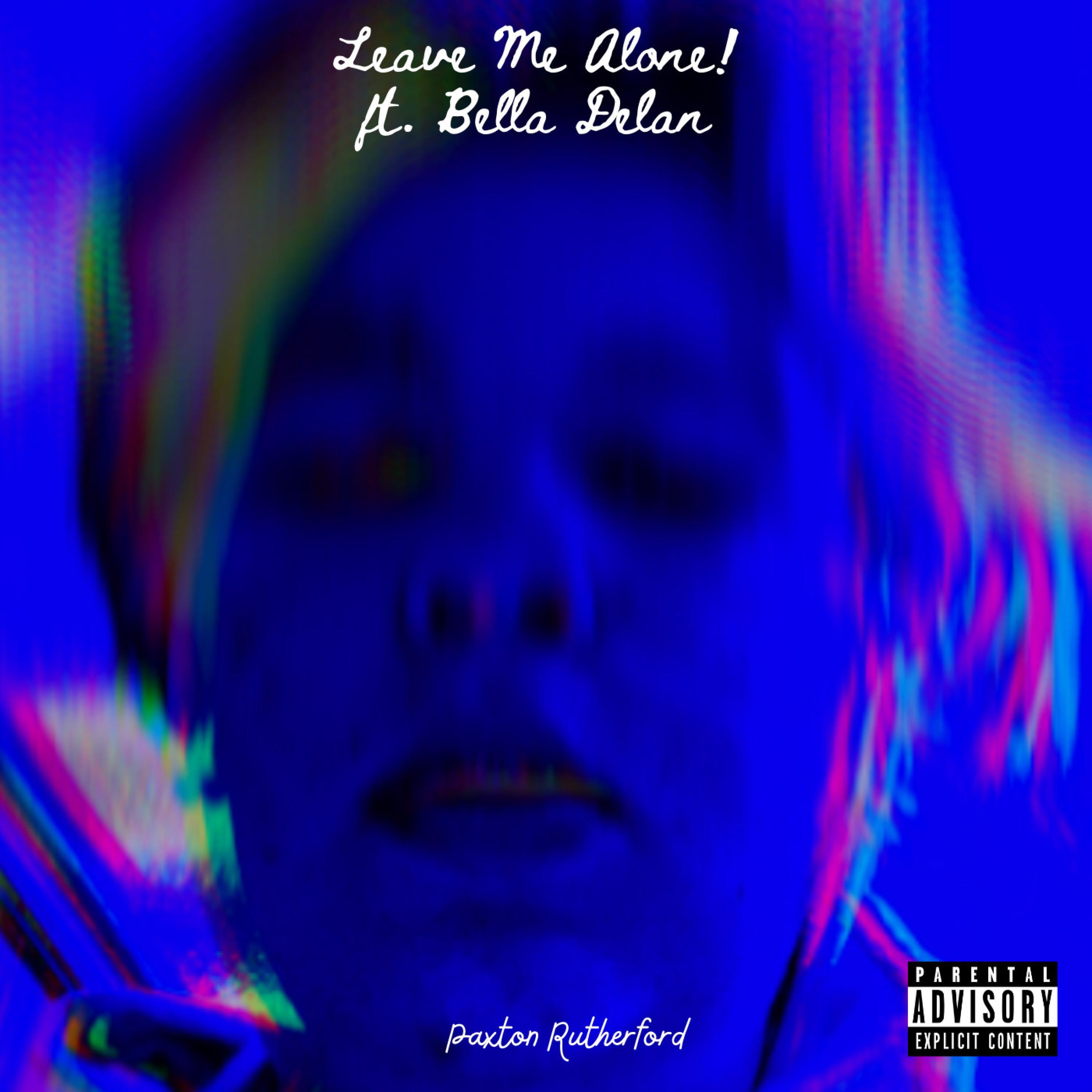 Leave Me Alone! (feat. izzy delan)