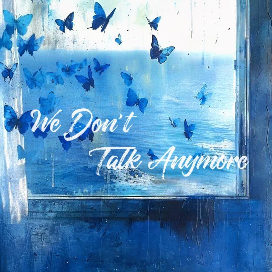 We Don't Talk Anymore