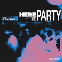 Alec Cortez - Here For The Party (Extended) 130
