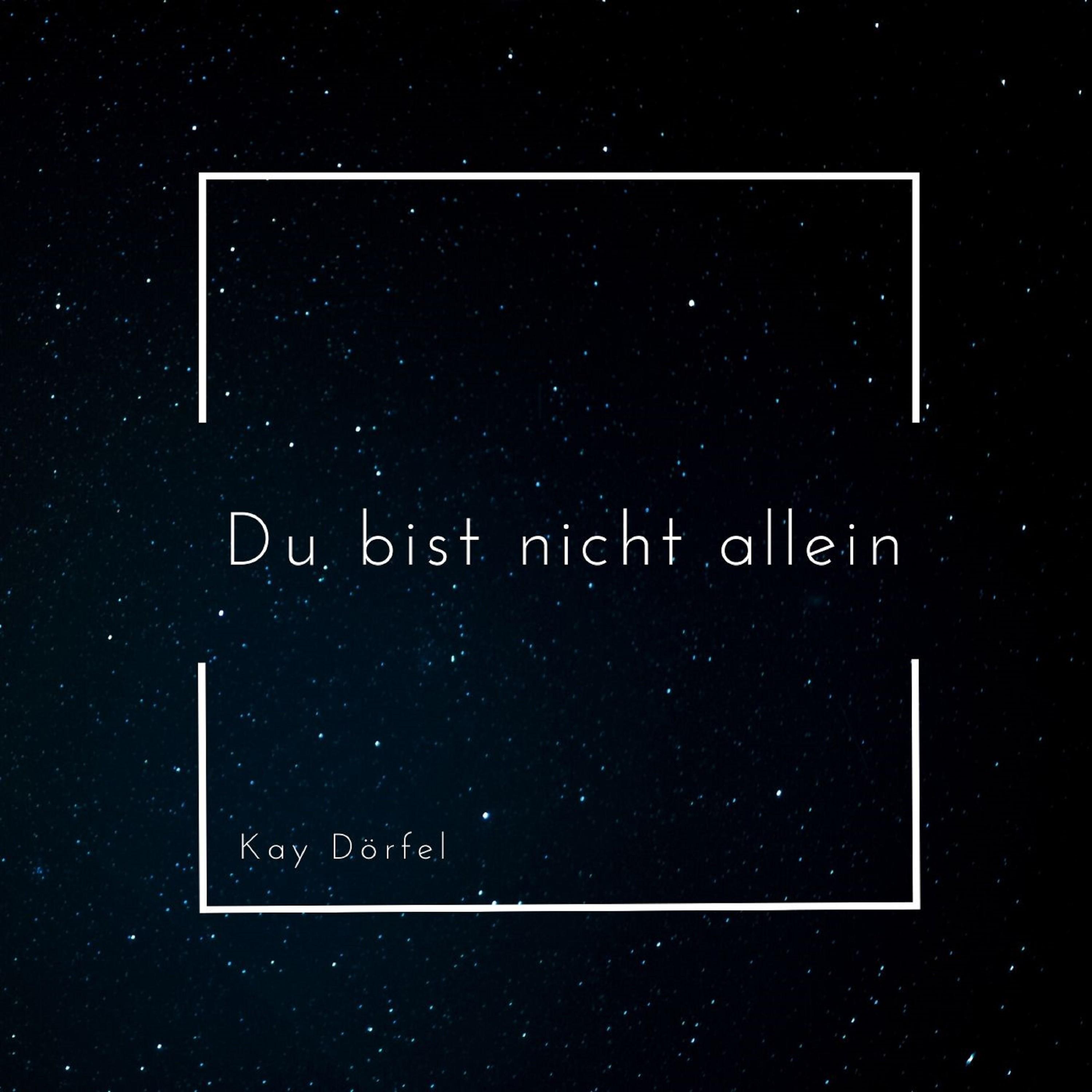 Du bist nicht allein