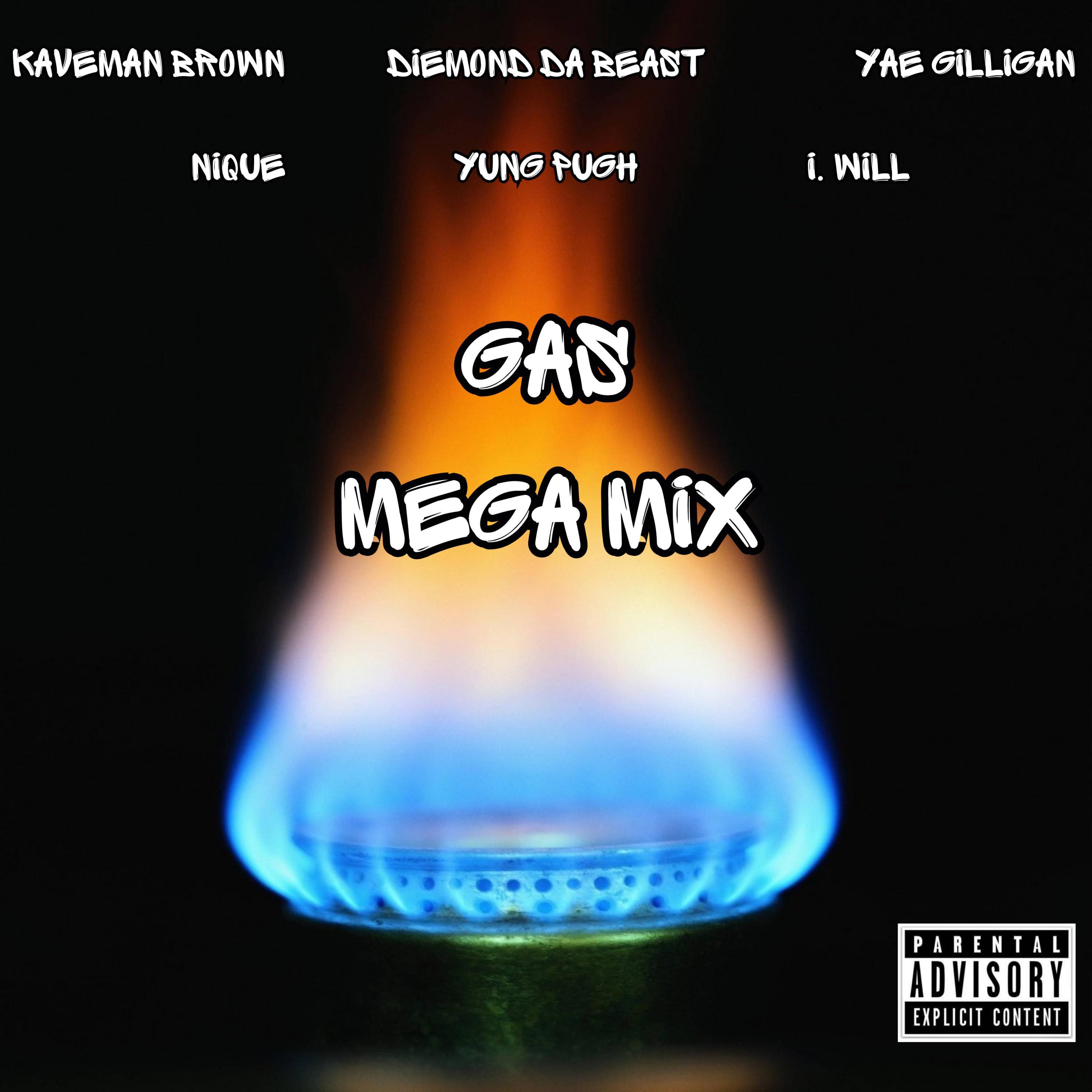 Gas (feat. Diemond Da Beast, Yung Pugh, Nique, I.Will & Yae Gilligan) [Mega Mix]