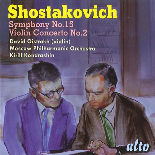 SHOSTAKOVICH, D.: Symphony No. 15 / Violin Concerto No. 2 (D. Oistrakh, Moscow Philharmonic, K. Kondrashin)