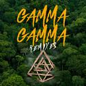 GAMMA GAMMA (Remixes)专辑