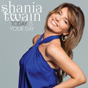 Shania Twain-Today Is Your Day  立体声伴奏