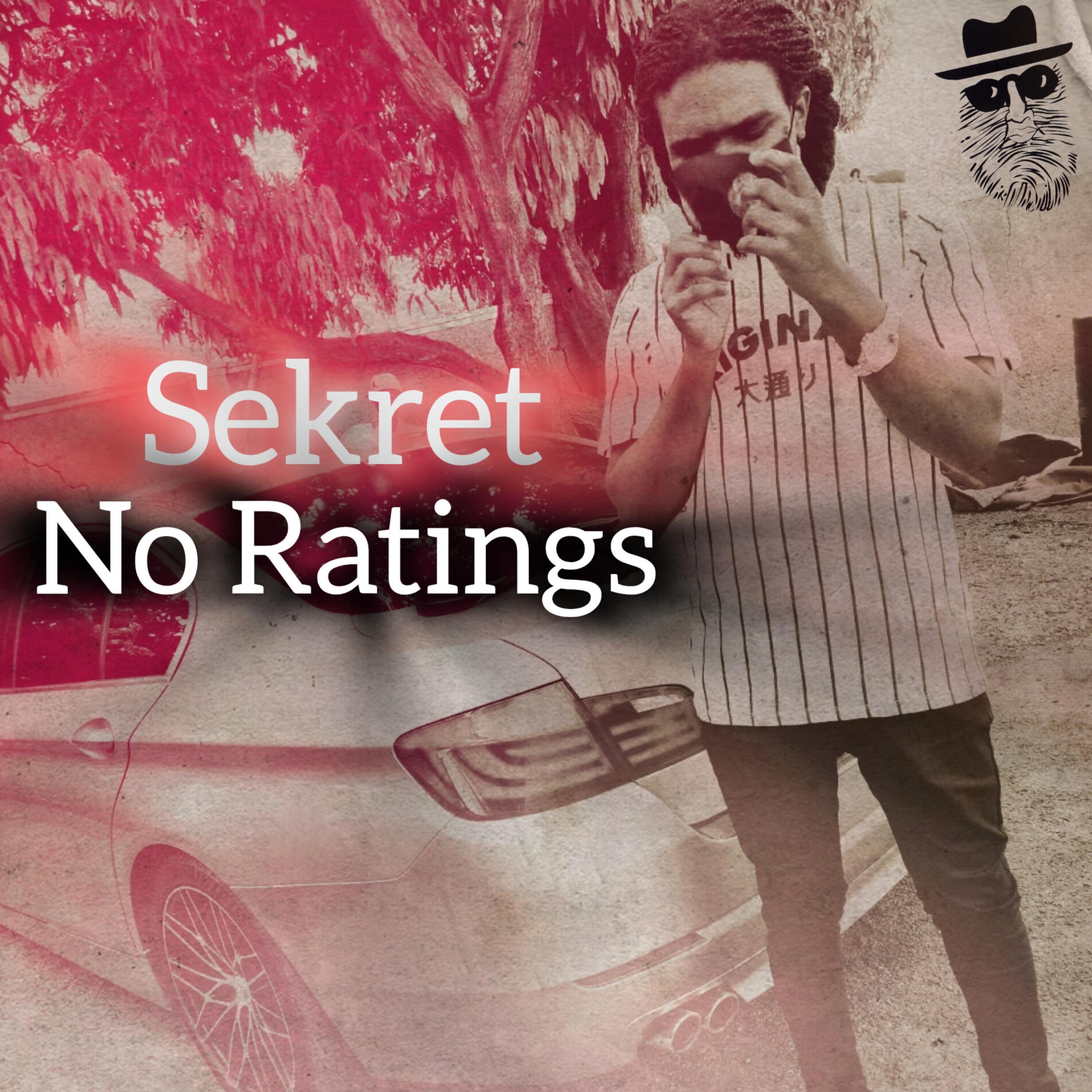 Sekret - No Ratings (feat. Mark Topsecret)