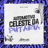 DJ PG7 - Automotivo Celeste Da Putaria