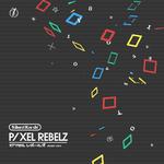 PIXEL REBELZ——We Are Warriorz专辑