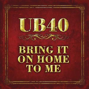 UB40 - Bring It on Home to Me (Karaoke Version) 带和声伴奏 （升4半音）