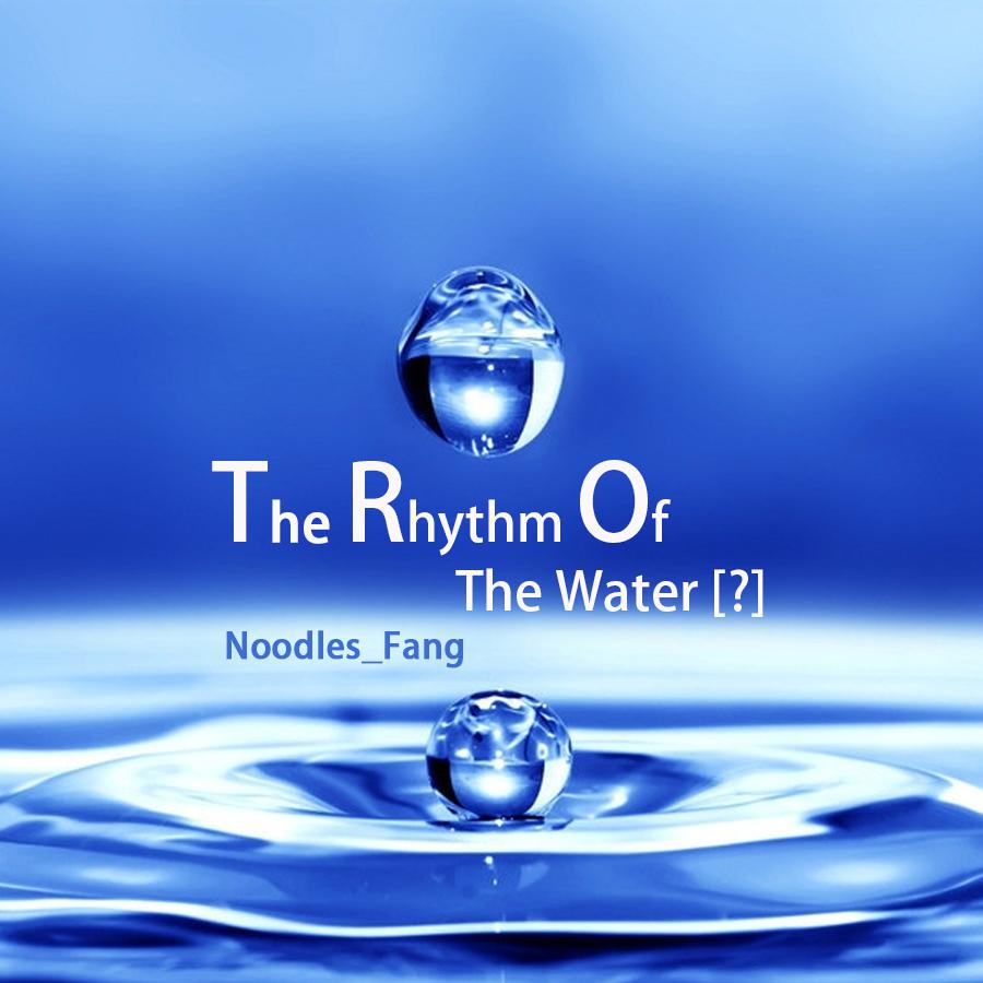 The Rhythm Of The Water（可能是吧mdzz）专辑