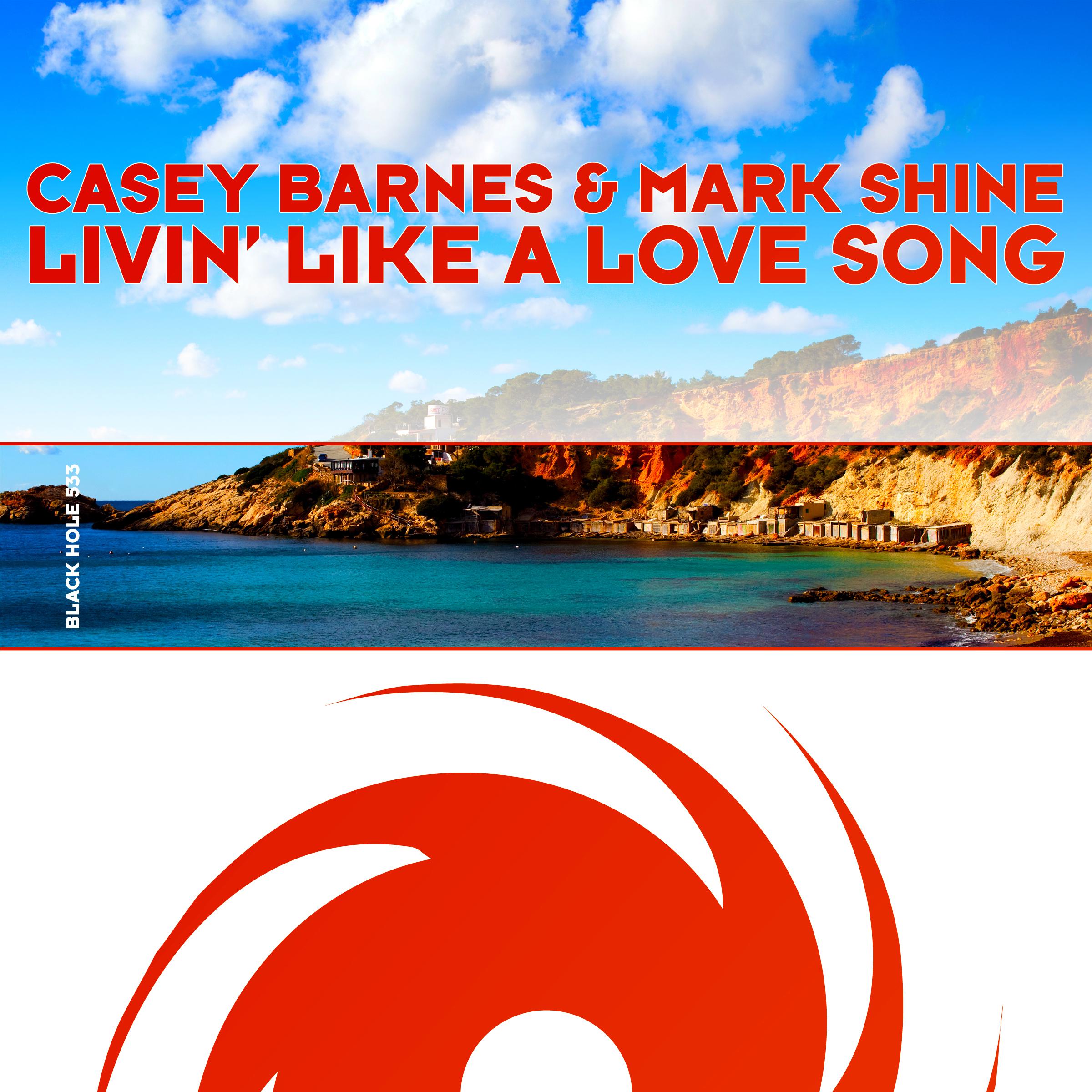Casey Barnes - Livin’ Like a Love Song (Remy Le Duc Radio Edit)