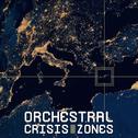 Orchestral Crisis Zones专辑