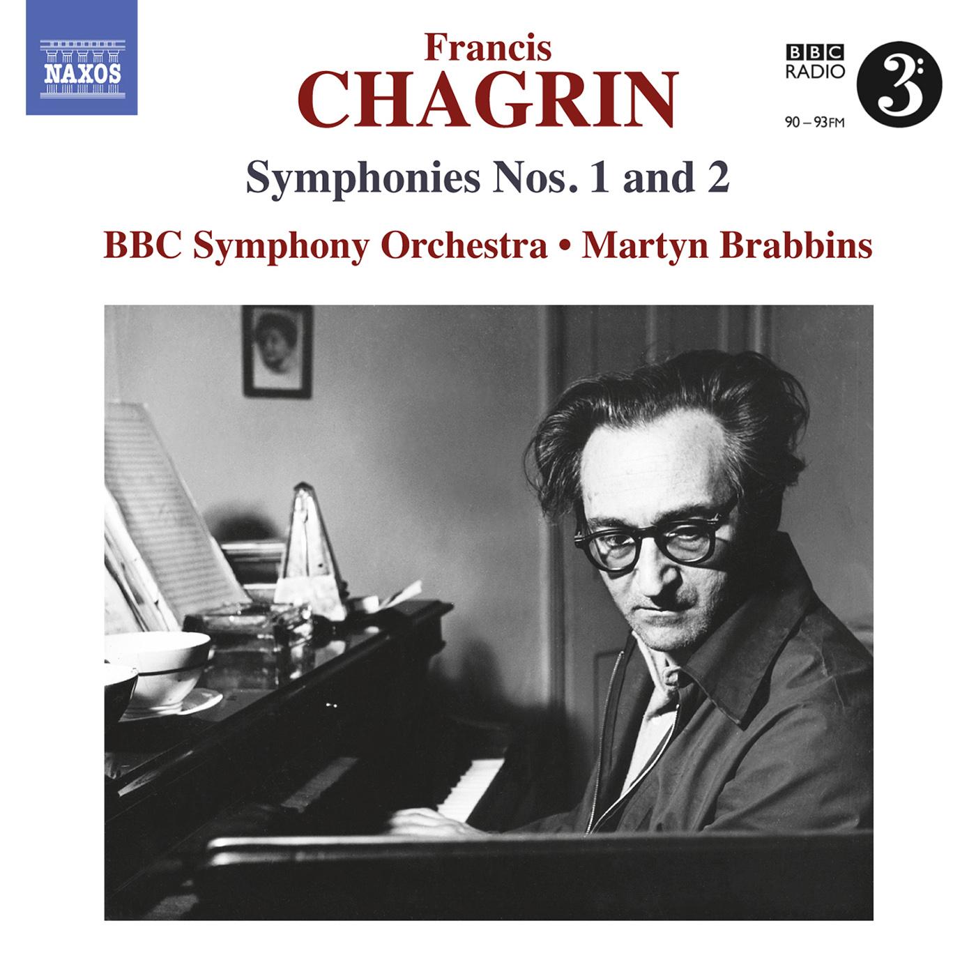 CHAGRIN, F.: Symphonies Nos. 1 and 2 (BBC Symphony, Brabbins)