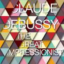 Claude Debussy: The Great Impressionist专辑