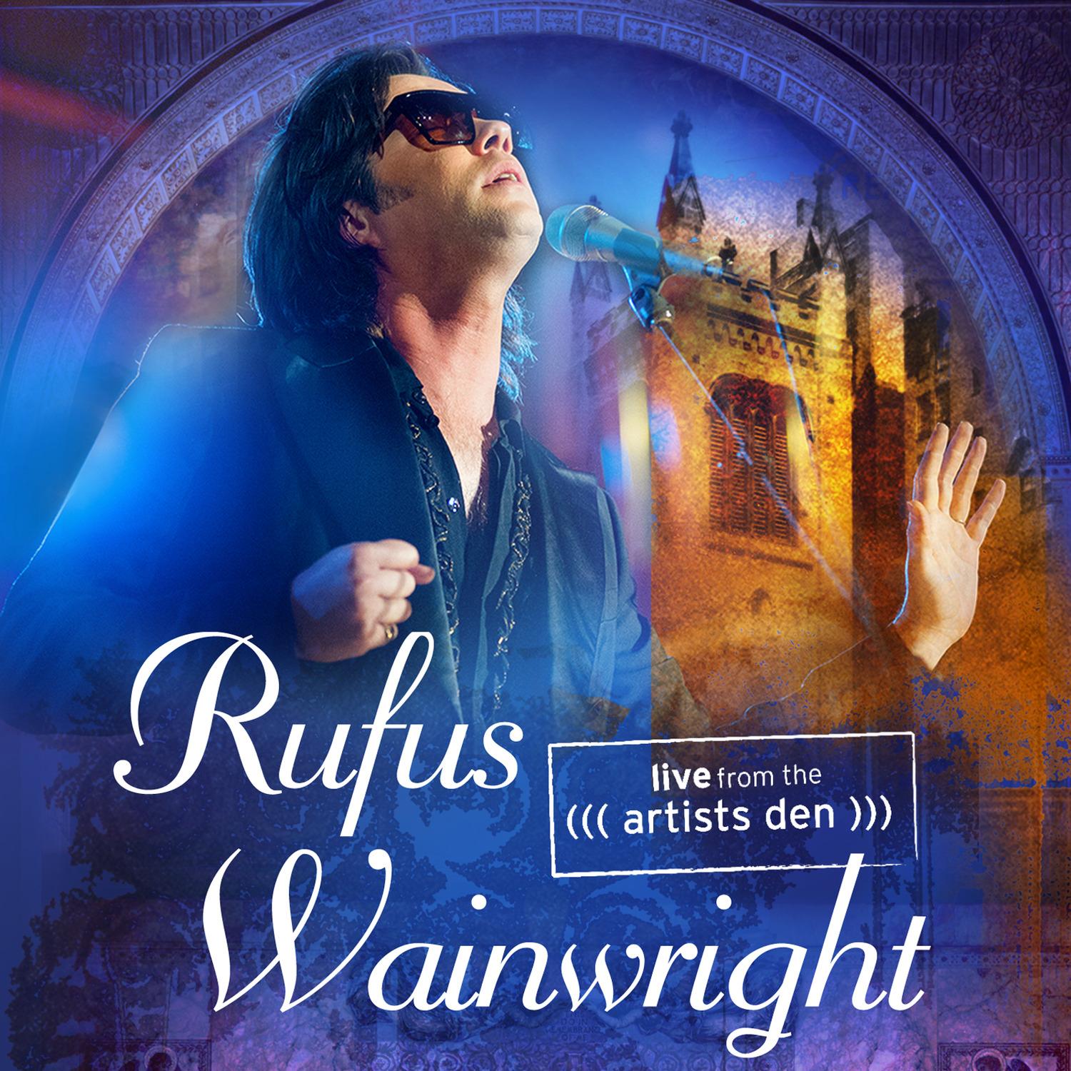 Rufus Wainwright: Live from the Artists Den