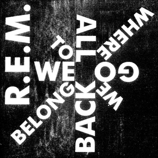 We All Go Back to Where We Belong