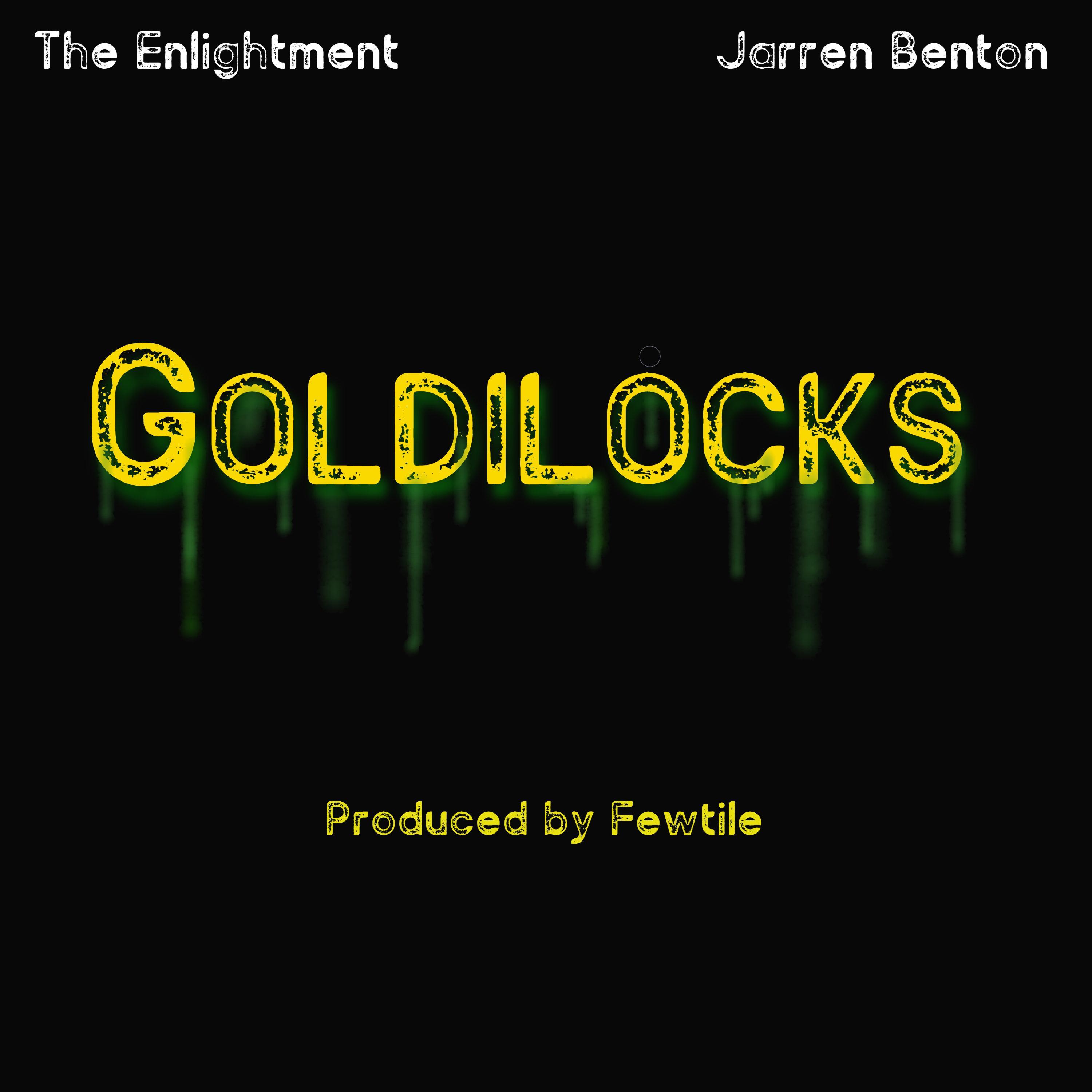 Goldilocks (feat. Jarren Benton)