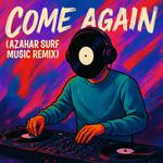 come again (Azahar SURF Music Remix)专辑