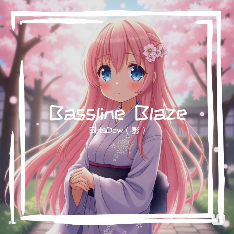 Bassline Blaze