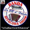 Banda Bitácora Show (La BB d'Falcón) - Hoy Te Confieso