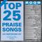 Top 25 Praise Songs 2009专辑